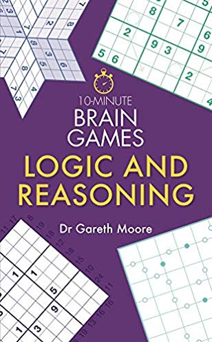 10-MINUTE BRAIN GAMES : LOGIC AND REASONING 9781782439059 – Just Shop India